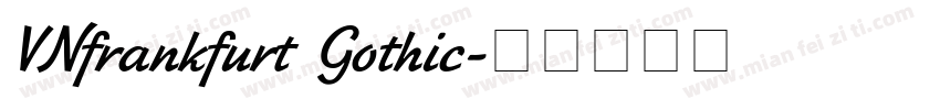 VNfrankfurt Gothic字体转换